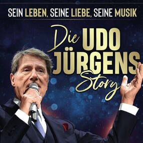 Die Udo Jürgens Story - Sein Leben, seine Liebe, seine Musik! 13.11.2026 Stadthalle an der Orangerie