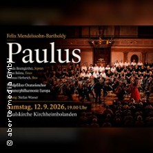 Felix Mendelssohn-Bartholdy: „Paulus“ 12.09.2026 Paulskirche Kirchheimbolanden