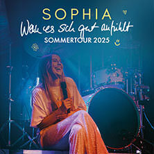 SOPHIA - Wenn es sich gut anfühlt - Sommertour 2025 Kaiserslautern