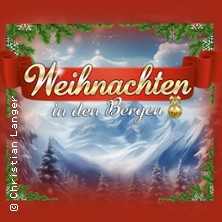 Weihnachten in den Bergen - Olaf Berger, Oswald Sattler, die Ladiner 10.12.2026 Stadthalle Neustadt a. d. Waldnaab