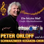 Peter Orloff & Schwarzmeer Kosaken-Chor - Abschiedstournee