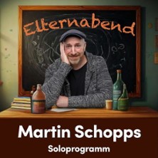 Martin Schopps - Elternabend 16.09.2027 Congress Center Ramstein