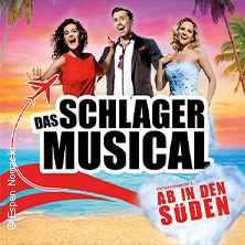 Das Schlager Musical - Ab in den Süden 13.01.2027 FESTHALLE PIRMASENS
