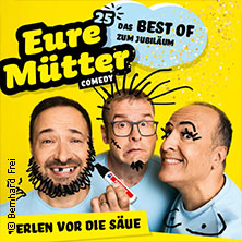 Eure Mütter - Perlen vor die Säue - Das Best Of zum Jubiläum 07.11.2025 Kammgarn Kaiserslautern