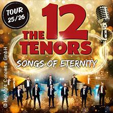 The 12 Tenors - Songs of Eternity 08.01.2026 FRUCHTHALLE KAISERSLAUTERN