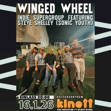 Winged Wheel Indie Supergroup from NY - featuring Steve Shelley (Sonic Youth) 16.01.2026 KINETT Kusel