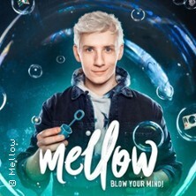 Mellow - Blow Your Mind! - Magie & Illusionen Live! Ramstein-Miesenbach